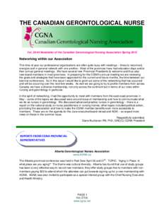 THE CANADIAN GERONTOLOGICAL NURSE  Vol. 28 #4 Newsletter of the Canadian Gerontological Nursing Association Spring 2012 Networking within our Association This time of year our professional organizations are often quite b