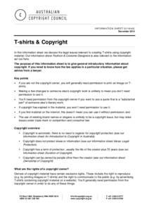 INFORMATION SHEET G119v02 December 2014 T-shirts & Copyright In this information sheet we discuss the legal issues relevant to creating T-shirts using copyright material. Our information sheet Fashion & Costume Designers