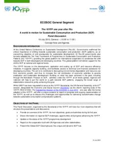 ECOSOC General Segment The 10YFP one year after Rio A world in motion for Sustainable Consumption and Production (SCP) Panel discussion 19 July 2013, Geneva – (10:00 to 11:30 ) Concept Note and Agenda