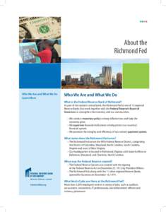 About the Richmond Fed Who We Are and What We Do  Who We Are and What We Do