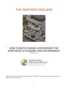 THE NEW NEW ENGLAND  HOW CLIMATE CHANGE JEOPARDIZES THE NORTHEAST’S ECONOMY AND ENVIRONMENT October 25, 2012