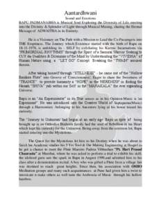 Aantardhwani Sound and Emotions BAPU PADMANABHA is Musical Soul Exploring the Diversity of Life meeting into the Divinity & Splendor of Light through Musical Musing, sharing the Eternal Message of ADWAITHA in its Entiret