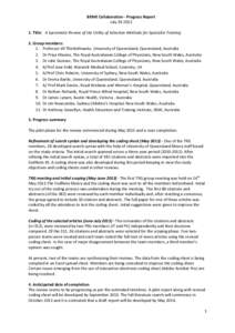 BEME Collaboration - Progress Report JulyTitle: A Systematic Review of the Utility of Selection Methods for Specialist Training 2. Group members: 1. Professor Jill Thistlethwaite, University of Queensland, Qu