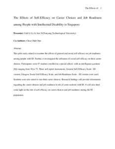 The Effects of 1  The Effects of Self-Efficacy on Career Choices and Job Readiness among People with Intellectual Disability in Singapore Presenter: Goh Li Li, Li Jen-Yi(Nanyang Technological University) Co-Authors: Chou