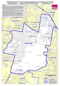QUEENSLAND STATE ELECTION 2009 SHOWING POLLING BOOTH LOCATIONS Stretton District Electors at Close of Roll: 30,175 No.of Booths: 12 DISCLAIMER