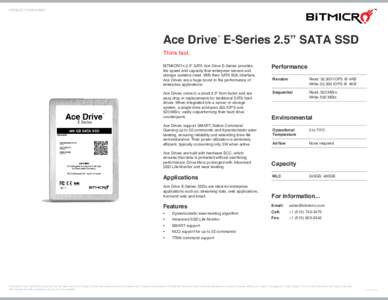 PRODUCT DATASHEET  Ace Drive E-Series 2.5” SATA SSD ™  Think fast.