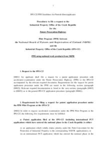 1  IPO CZ PPH Guidelines for Finnish filers/applicants Procedures to file a request to the Industrial Property Office of the Czech Republic for the