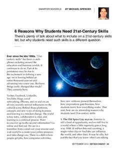 SMARTER SCHOOLS  BY MICHAEL SPENCER 6 Reasons Why Students Need 21st-Century Skills Thereʼs plenty of talk about what to include on a 21st-century skills