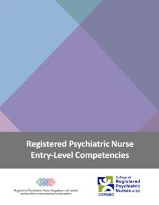 Registered Psychiatric se Entry-Level Compe encies This project was funded by the Government of Canada’s Foreign Credential Recognition Program.