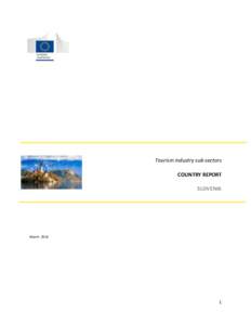 Tourism industry sub-sectors COUNTRY REPORT SLOVENIA March 2014