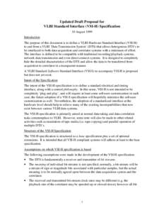 Updated Draft Proposal for VLBI Standard Interface (VSI-H) Specification 10 August 1999 Introduction The purpose of this document is to define a VLBI Hardware Standard Interface (VSI-H) to and from a VLBI ‘Data Transmi
