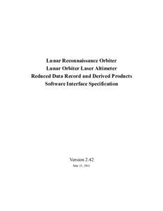 Lunar Reconnaissance Orbiter Lunar Orbiter Laser Altimeter Reduced Data Record and Derived Products Software Interface Specification  Version 2.42