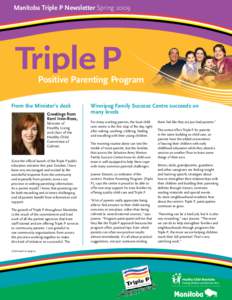 Manitoba Triple P Newsletter Spring[removed]Positive Parenting Program From the Minister’s desk Greetings from Kerri Irvin-Ross,