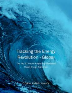 Tracking the Energy Revolution - Global The Top 10 Trends Propelling the Global Clean Energy Transition  1