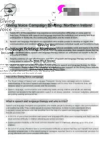 Appendix  6b Giving Voice Campaign Briefing: Northern Ireland 1.		Nearly 20% of the population may experience communication difficulties at some point in
