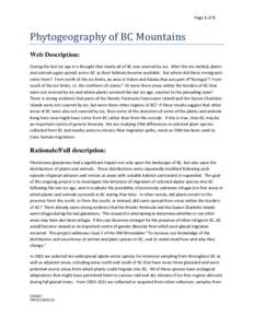 Page 1 of 3  Phytogeography of BC Mountains Web Description:  During the last ice age it is thought that nearly all of BC was covered by ice. After the ice melted, plants