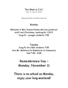 This Week at J.V.C. Nov. 4 – Nov. 8, 2013 Welcome Back Ms. Aird! We missed you!  Monday