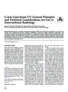 C-arm Cone-beam CT: General Principles and Technical Considerations for Use in Interventional Radiology Robert C. Orth, MD, PhD, Michael J. Wallace, MD, and Michael D. Kuo, MD for the Technology Assessment Committee of t