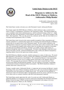 United States Mission to the OSCE  Response to Address by the Head of the OSCE Mission to Moldova, Ambassador Philip Remler As delivered by Ambassador Ian Kelly