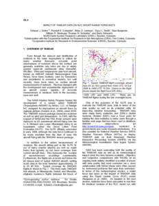 4A.4 IMPACT OF TAMDAR DATA ON RUC SHORT-RANGE FORECASTS Edward J. Szoke1,2, Randall S. Collander1, Brian D. Jamison1, Tracy L. Smith1, Stan Benjamin, William R. Moninger, Thomas W. Schlatter3, and Barry Schwartz NOAA Ear