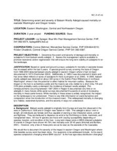 Determining extent and severity of Balsam Woolly Adelgid-caused mortality on eastside Washington and Oregon forests.