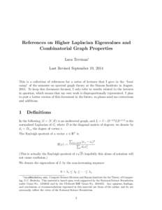 References on Higher Laplacian Eigenvalues and Combinatorial Graph Properties Luca Trevisan∗ Last Revised September 19, 2014  This is a collection of references for a series of lectures that I gave in the “boot