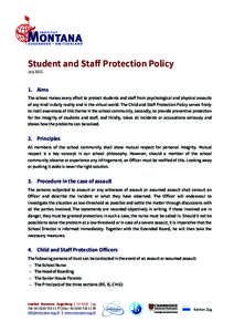 Student and Staff Protection Policy July[removed]Aims The school makes every effort to protect students and staff from psychological and physical assaults of any kind in daily reality and in the virtual world. The Child 