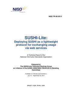 NISO TR-06-201X  SUSHI-Lite: Deploying SUSHI as a lightweight protocol for exchanging usage via web services