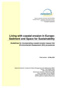 Service contract B4[removed]/MAR/B3 “Coastal erosion – Evaluation of the need for action” Directorate General Environment European Commission  Living with coastal erosion in Europe: