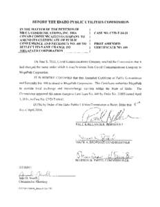 BEFORE THE IDAHO PUBLIC UTILITIES COMMISSION IN THE MATTER OF THE PETITION OF DIECA COMMUNICATIONS, INC. DBA COVAD COMMUNICATIONS COMPANY TO AMEND ITS CERTIFICATE OF PUBLIC CONVENIENCE AND NECESSITY NO. 440 TO