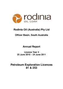 Rodinia Oil (Australia) Pty Ltd Officer Basin, South Australia Annual Report Licence Year 4 25 June 2010 – 24 June 2011