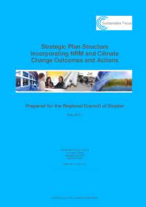 Strategic Plan Structure incorporating NRM and Climate Change Outcomes and Actions Prepared for the Regional Council of Goyder May 2011