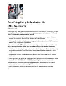 Base Entry/Entry Authorization List (AEL) Procedures 02 November, 2010 During visitor hours[removed]daily) organizations sponsoring events in excess of 100 visitors will need to notify Security Forces of their event t