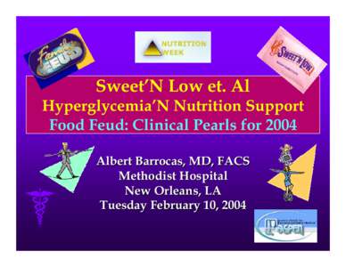 Sweet’N Low et. Al Hyperglycemia’N Nutrition Support 2004