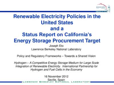 Renewable Electricity Policies in the United States and a Status Report on California’s Energy Storage Procurement Target Joseph Eto