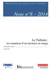 OBSERVATOIRE DES GRANDS LACS EN AFRIQUE OBSERVATOIRE DE L’AFRIQUE DES GRANDS LACS Note n°8 – 2014  Le Turkana :