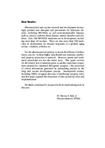 Dear Reader : Pharmaceutical and vaccine research and development increasingly promise new therapies and preventions for infectious diseases, including HIV/AIDS, as well noncommunicable diseases, such as cancers, arthrit