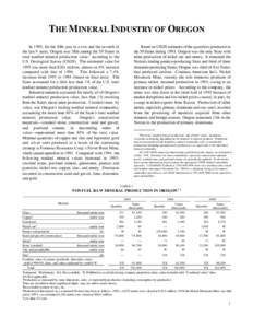 THE MINERAL INDUSTRY OF OREGON In 1995, for the fifth year in a row and the seventh in the last 9 years, Oregon was 38th among the 50 States in total nonfuel mineral production value,1 according to the U.S. Geological Su