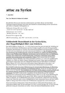 attac zu Syrien 7 . Juni 2012 Von Luz Maria de Stefano de Lenkait: Die plötzliche Mission des deutschen Außenministers nach Doha (Katar) und Abu Dhabi (Vereinigte Arabische Emirate) und weiter nach Istanbul im Zusammen