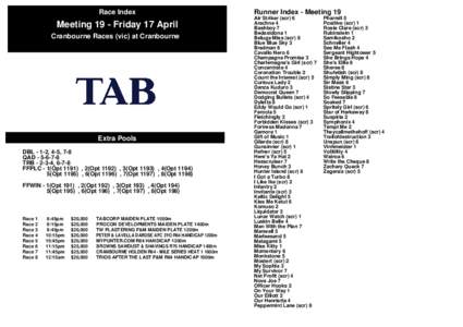 Race Index  Meeting 19 - Friday 17 April Cranbourne Races (vic) at Cranbourne  Extra Pools