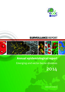 SURVEILLANCE REPORT  Annual epidemiological report Emerging and vector-borne diseases  2014