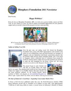 Biosphere Foundation 2011 Newsletter Dear Friends, Happy Holidays! From all of us at Biosphere Foundation (BF), we wish you a joyous holiday season and New Year! As 2011 draws to a close, we want to express our heartfelt