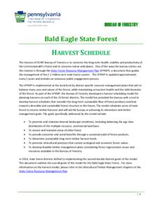 BUREAU OF FORESTRY  Bald Eagle State Forest HARVEST SCHEDULE The mission of DCNR Bureau of Forestry is to conserve the long-term health, viability and productivity of
