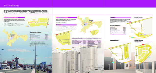 áreas industriales Ávila cuenta en la actualidad con dos Polígonos Industriales situados al Noroeste de la ciudad con una superficie industrial proyectada de más de[removed]metros cuadrados, de los cuales