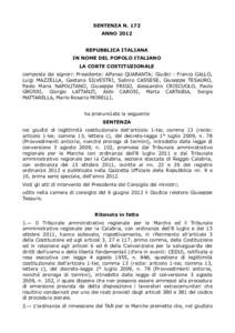 SENTENZA N. 172 ANNO 2012 REPUBBLICA ITALIANA IN NOME DEL POPOLO ITALIANO LA CORTE COSTITUZIONALE composta dai signori: Presidente: Alfonso QUARANTA; Giudici : Franco GALLO,