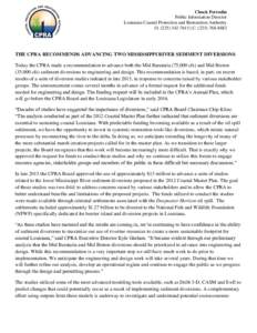 Chuck Perrodin Public Information Director Louisiana Coastal Protection and Restoration Authority O: ( | C: (THE CPRA RECOMMENDS ADVANCING TWO MISSISSIPPI RIVER SEDIMENT DIVERSIONS