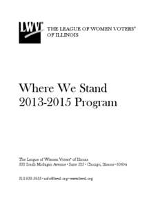 THE LEAGUE OF WOMEN VOTERS© OF ILLINOIS Where We Stand[removed]Program