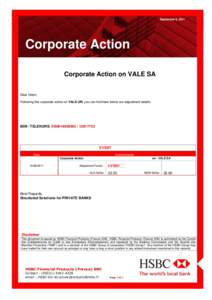 ² September 9, 2011 Corporate Action Corporate Action on VALE SA Dear Client,