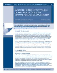 FINANCIAL AND BUSINESS SERVICES INTERNSHIP PROGRAM  Evaluating The Effectiveness of the North Carolina Virtual Public Schools System By Angel Banks, Candice Bodkin, and Jennifer Heissel