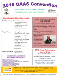 Thursday, February 18 – Saturday, February 20 FAIRMONT ROYAL YORK HOTEL, TORONTO CONVENTION SCHEDULE AT A GLANCE Thursday, February 18 – Seminar Sessions (topics on page 4) Round Table Discussions